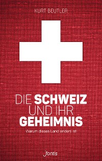 Cover Die Schweiz und ihr Geheimnis