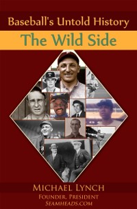 Cover Baseball's Untold History: The Wild Side