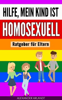 Cover Hilfe, mein Kind ist homosexuell