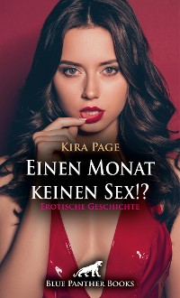 Cover Einen Monat keinen Sex!? Erotische Geschichte