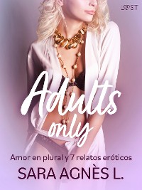 Cover Adults only: Amor en plural y 6 relatos eróticos