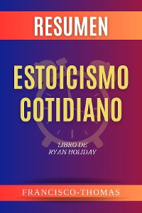Cover Resumen de Estoicismo Cotidiano Libro de Ryan Holiday