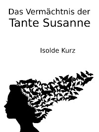 Cover Das Vermächtnis der Tante Susanne