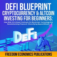 Cover DeFi Blueprint - Cryptocurrency &amp; Altcoin Investing For Beginners