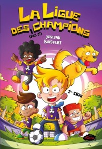 Cover La ligue des (pas si) champions: Enzo