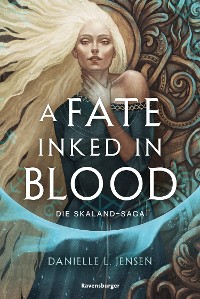 Cover A Fate Inked in Blood - Die Skaland-Saga, Band 1 (Epische Romantasy)