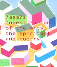 Cover ?asa?S ?nvesti?ation of the arts, the spiritual and poetry.