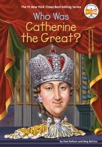 Cover Who Was Catherine the Great?
