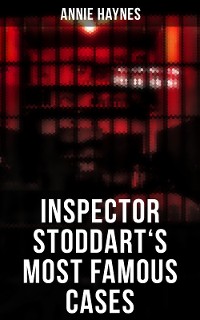 Cover Inspector Stoddart's Most Famous Cases