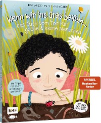 Cover Wenn wir ins Gras beißen - Das Buch vom Tod für große und kleine Menschen