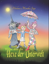 Cover Yvette und die Hexe der Unterwelt