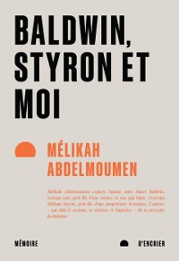 Cover Baldwin, Styron et moi