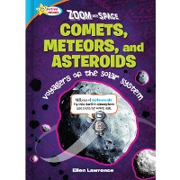 Cover Zoom Into Space Comets, Meteors, and Asteroids