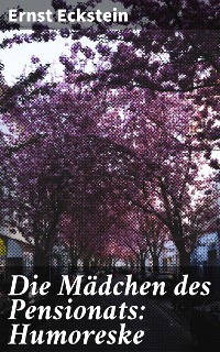 Cover Die Mädchen des Pensionats: Humoreske