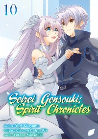 Cover Seirei Gensouki: Spirit Chronicles (Manga) Volume 10