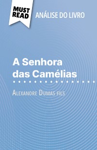 Cover A Senhora das Camélias de Alexandre Dumas fils (Análise do livro)
