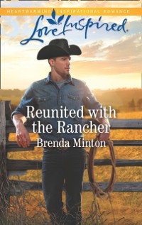 Cover Reunited With The Rancher (Mills & Boon Love Inspired) (Mercy Ranch, Book 1)