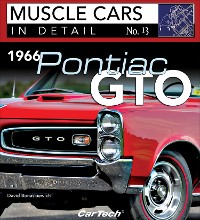Cover 1966 Pontiac GTO: Muscle Cars In Detail No. 13