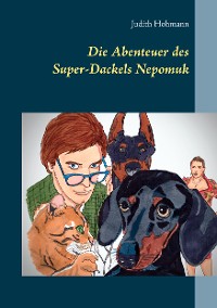 Cover Die Abenteuer des Super-Dackels Nepomuk