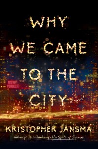 Cover Why We Came to the City