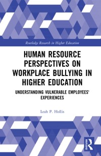 Cover Human Resource Perspectives on Workplace Bullying in Higher Education