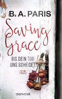 Cover Saving Grace - Bis dein Tod uns scheidet