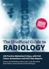 Cover Unofficial Guide to Radiology: 100 Practice Abdominal X-Rays