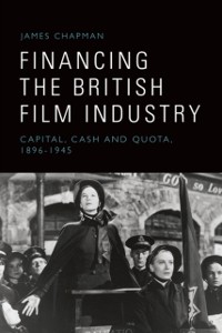 Cover Financing the British Film Industry