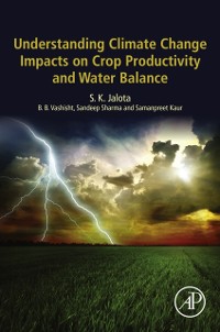 Cover Understanding Climate Change Impacts on Crop Productivity and Water Balance