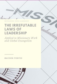 Cover The Irrefutable Laws Of Leadership:   Applied To Missionary Work And Global Evangelism