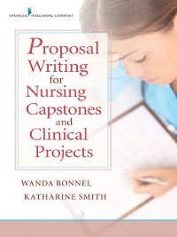 Cover Proposal Writing for Nursing Capstones and Clinical Projects