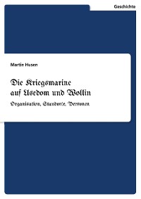 Cover Die Kriegsmarine auf Usedom und Wollin