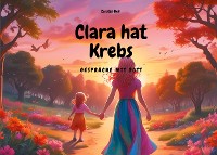 Cover Clara hat Krebs - Gespräche mit Gott