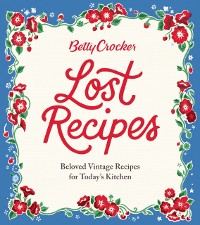 Cover Betty Crocker Lost Recipes