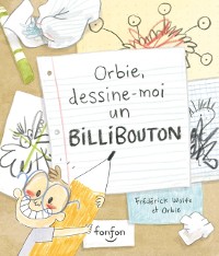 Cover Orbie, dessine-moi un billibouton