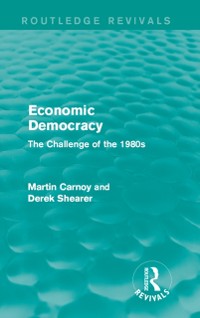 Cover Economic Democracy (Routledge Revivals)