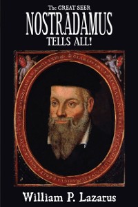 Cover Great Seer Nostradamus Tells All!