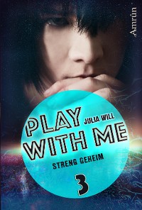 Cover Play with me 3: Streng geheim