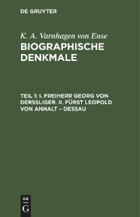 Cover I. Freiherr Georg von Derssliger. II. Fürst Leopold von Anhalt – Dessau