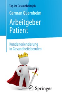 Cover Arbeitgeber Patient - Kundenorientierung in Gesundheitsberufen