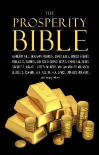 Cover Prosperity Bible: The Greatest Writings of All Time on the Secrets to Wealth and Prosperity