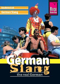 Cover Reise Know-How Sprachführer German Slang - the real German: Kauderwelsch-Band 188