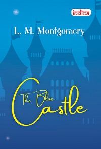 Cover The Blue Castle: a novel