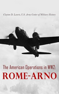 Cover The American Operations in WW2: Rome-Arno