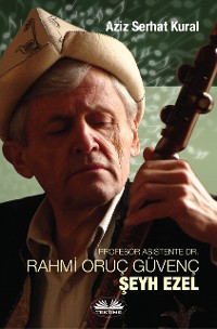 Cover Profesor Asistente Dr. Rahmi̇ Oruç Güvenç - şeyh Ezel