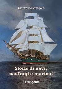 Cover Storie di navi, naufragi e marinai