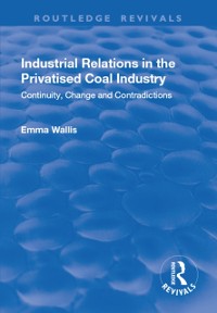 Cover Industrial Relations in the Privatised Coal Industry