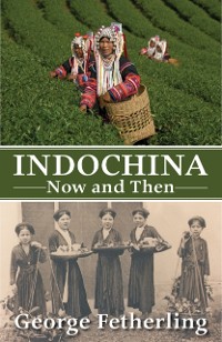 Cover Indochina Now and Then