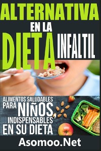 Cover ALTERNATIVAS EN LA DIETA INFANTIL