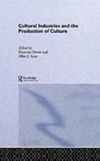 Cover Cultural Industries and the Production of Culture